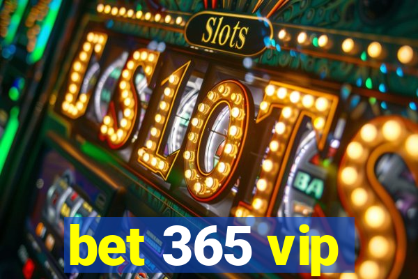 bet 365 vip